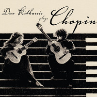 Duo Kitharsis - Duo Kitharsis Plays Chopin (Explicit)