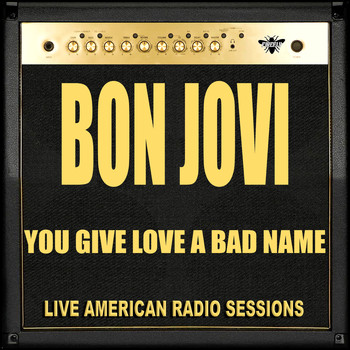 Bon Jovi - You Give Love a Bad Name (Live)