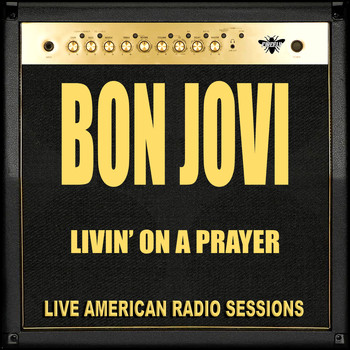 Bon Jovi - Livin' On A Prayer (Live)