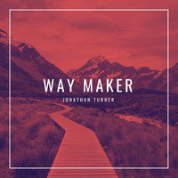 Jonathan Turner - Way Maker