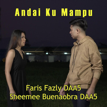 Faris Fazly DAA5 & Shemee Buenaobra DAA5 - Andai Ku Mampu