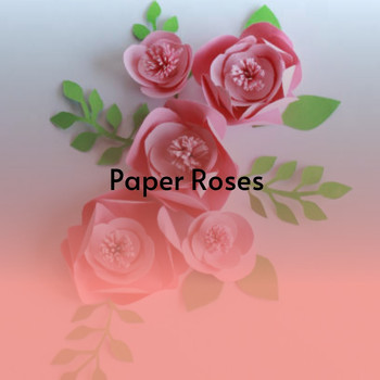 Various Artists - Paper Roses