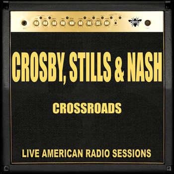 Crosby, Stills & Nash - Crossroads (Live)