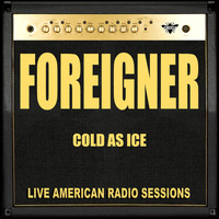 Foreigner - Cold As Ice (Live)
