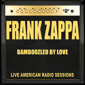 Frank Zappa - Bamboozled By Love (Live)