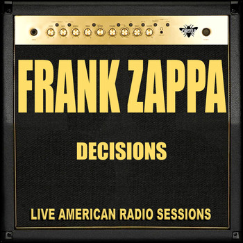 Frank Zappa - Decisions (Live)