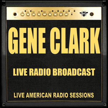 Gene Clark - Live Radio Broadcast (Live)
