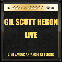 Gil Scott Heron - Gil Scott Heron Live (Live)