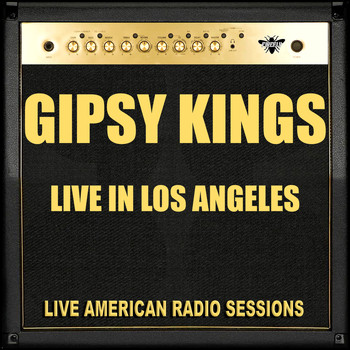 Gipsy Kings - Live in Los Angeles (Live)