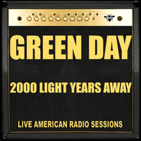 Green Day - 2000 Light Years Away (Live)