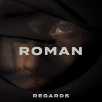 Roman - Regards (Explicit)