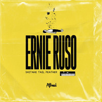 Ernie Ruso - Shitake Tail Feather