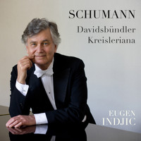 Eugen Indjic - Schumann: Davidsbündler & Kreisleriana