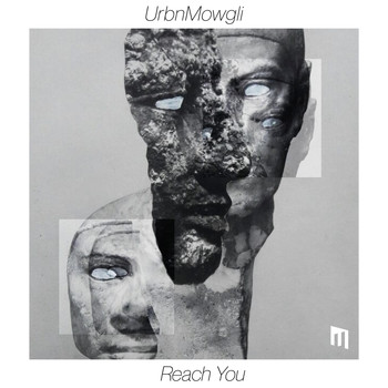 UrbnMowgli - Reach You