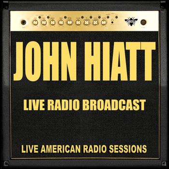 John Hiatt - Live Radio Broadcasts (Live)