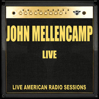 John Mellencamp - John Mellencamp Live (Live)