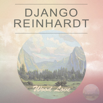 Django Reinhardt - Wood Love