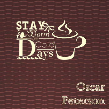 Oscar Peterson - Stay Warm On Cold Days