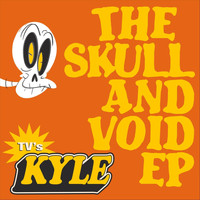 TV's Kyle - The Skull and Void EP