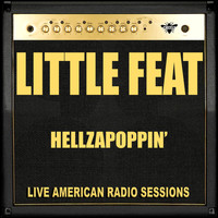 Little Feat - Hellzapoppin' (Live)