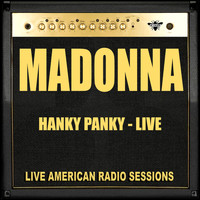 Madonna - Hanky Panky - Live (Live)