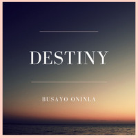 Busayo Oninla / - Destiny