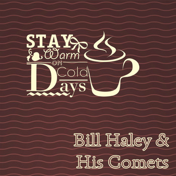 Bill Haley & His Comets - Stay Warm On Cold Days