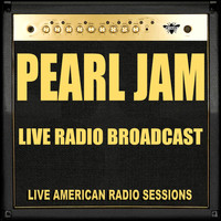 Pearl Jam - Live Radio Broadcast (Live)