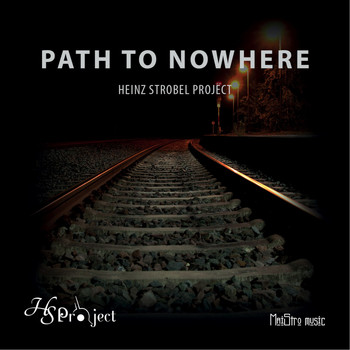 Heinz Strobel Project - Path to Nowhere
