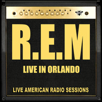 R.E.M - Live in Orlando (Live)