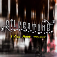 Silvertone - I Can Hear (Hallelujah)