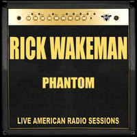 Rick Wakeman - Phantom (Live)