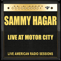 Sammy Hagar - Live at Motor City (Live)