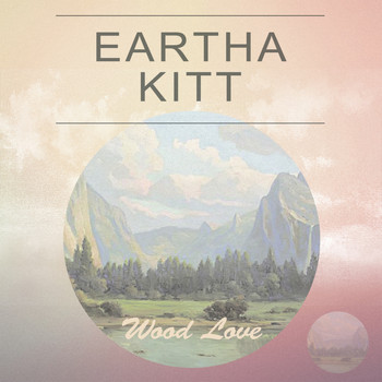 Eartha Kitt - Wood Love