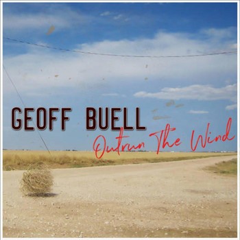 Geoff Buell - Outrun the Wind