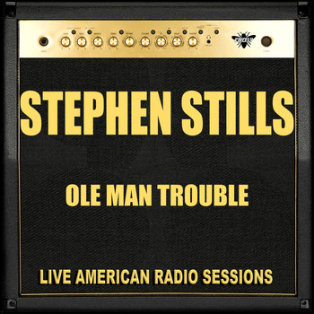 Stephen Stills - Ole Man Trouble (Live)
