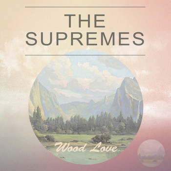 The Supremes - Wood Love