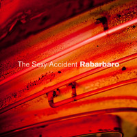 The Sexy Accident - Rabarbaro (Explicit)
