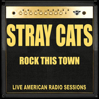 Stray Cats - Rock This Town (Live)