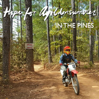 Hope for Agoldensummer - In the Pines