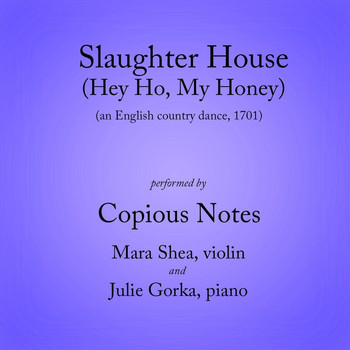 Copious Notes - Slaughter House (Hey Ho, My Honey)