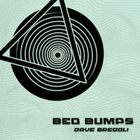 Dave Bregoli / - Bed Bumps