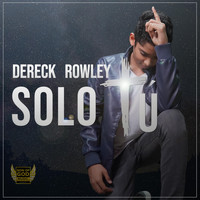 Dereck Rowley - Solo Tu