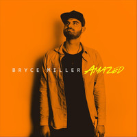 Bryce Miller - Amazed