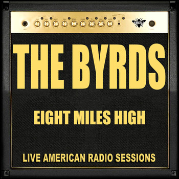 The Byrds - Eight Miles High (Live)