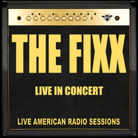 The Fixx - The Fixx - Live in Concert (Live)