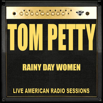 Tom Petty - Rainy Day Women (Live)
