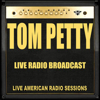 Tom Petty - Live Radio Broadcast (Live)