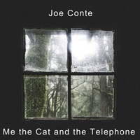 Joe Conte / - Me The Cat And The Telephone