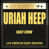 Uriah Heep - Easy Livin (Live)
